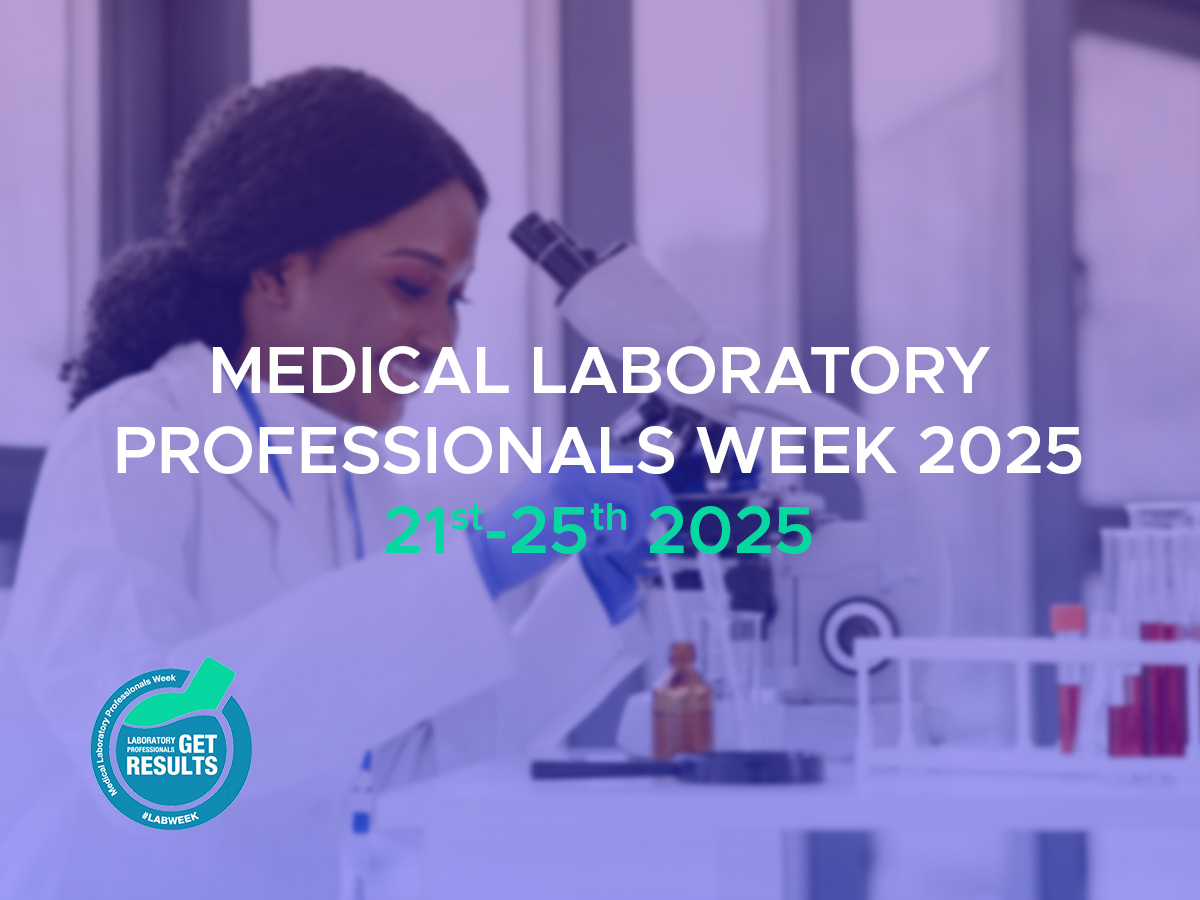 Medical Laboratory Professional Week 2025 The Medical Laboratory